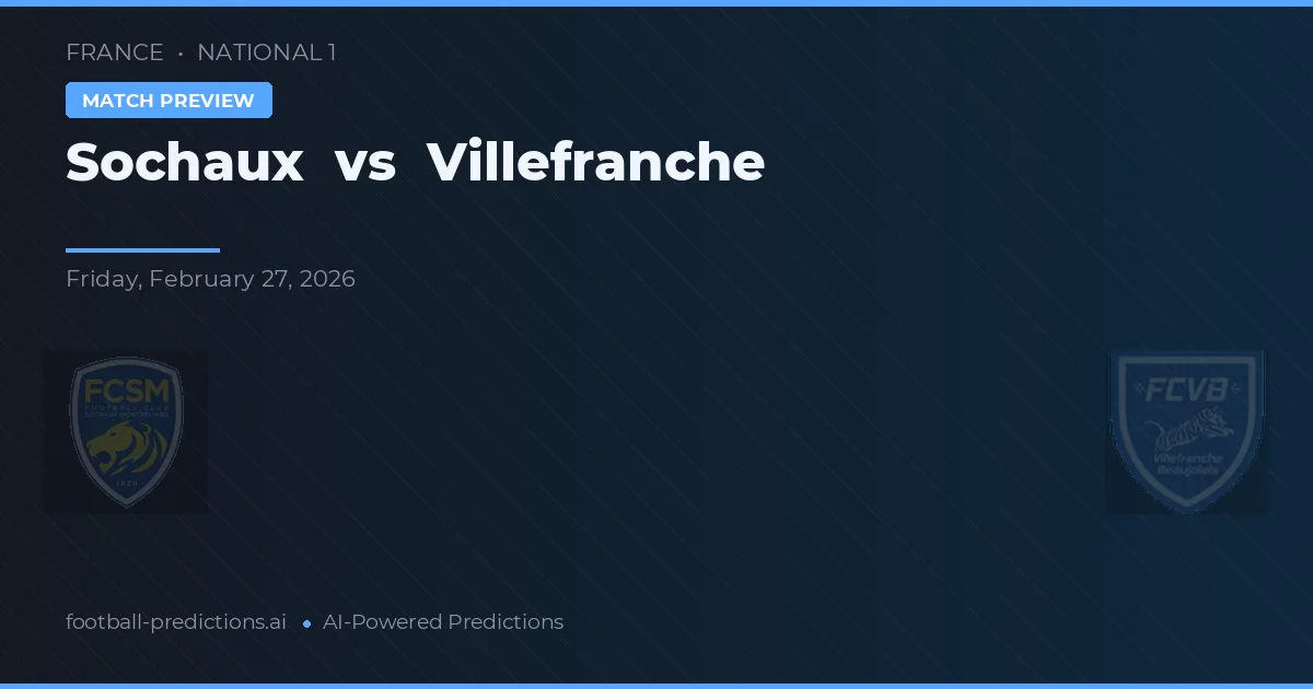Sochaux vs Villefranche — předpověď a náhled zápasu