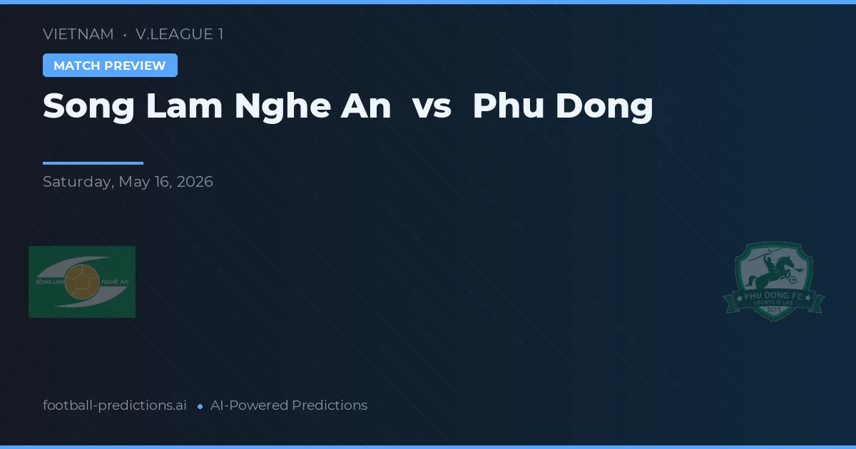 Song Lam Nghe An vs Phú Đông — předpověď a náhled zápasu