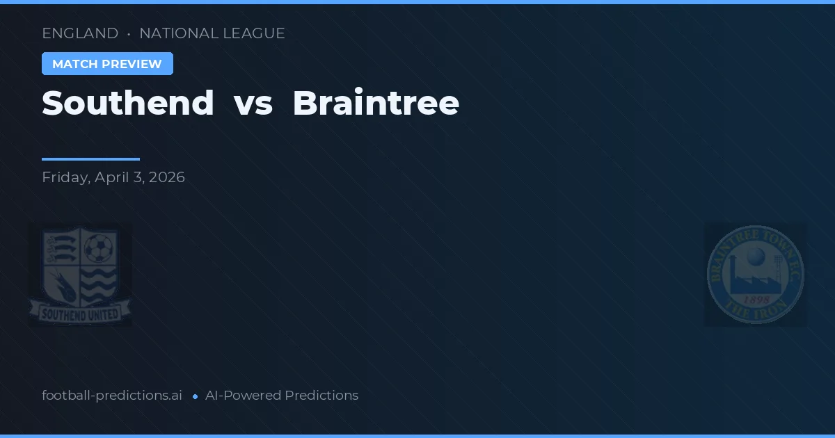 Southend vs Braintree — předpověď a náhled zápasu