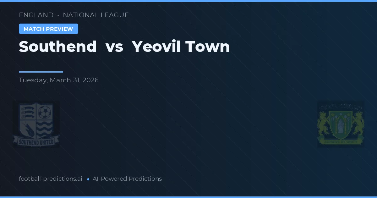 Southend vs Yeovil Town — předpověď a náhled zápasu