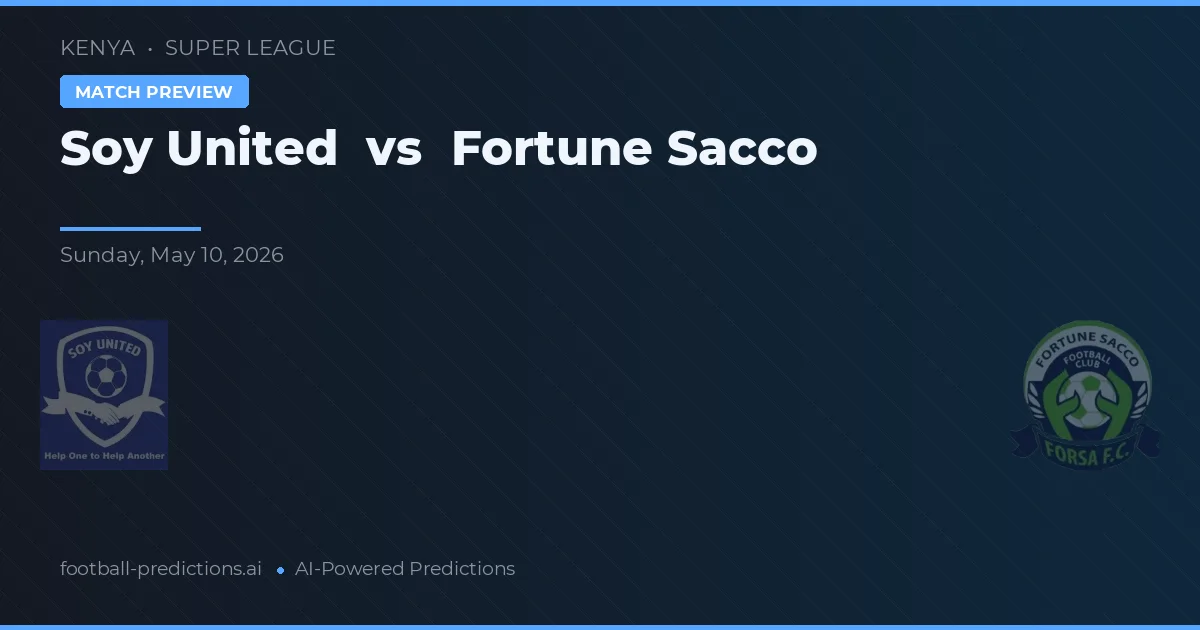 Soy United vs Fortune Sacco — předpověď a náhled zápasu