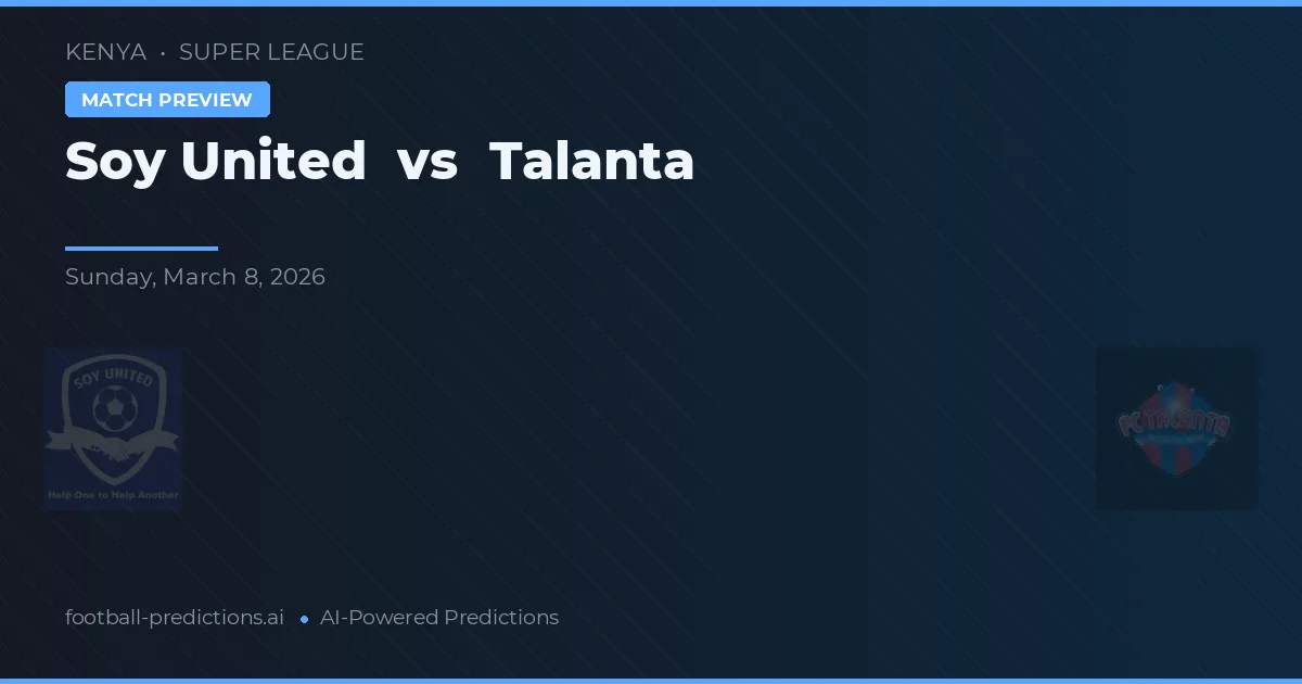 Soy United vs Talanta — předpověď a náhled zápasu