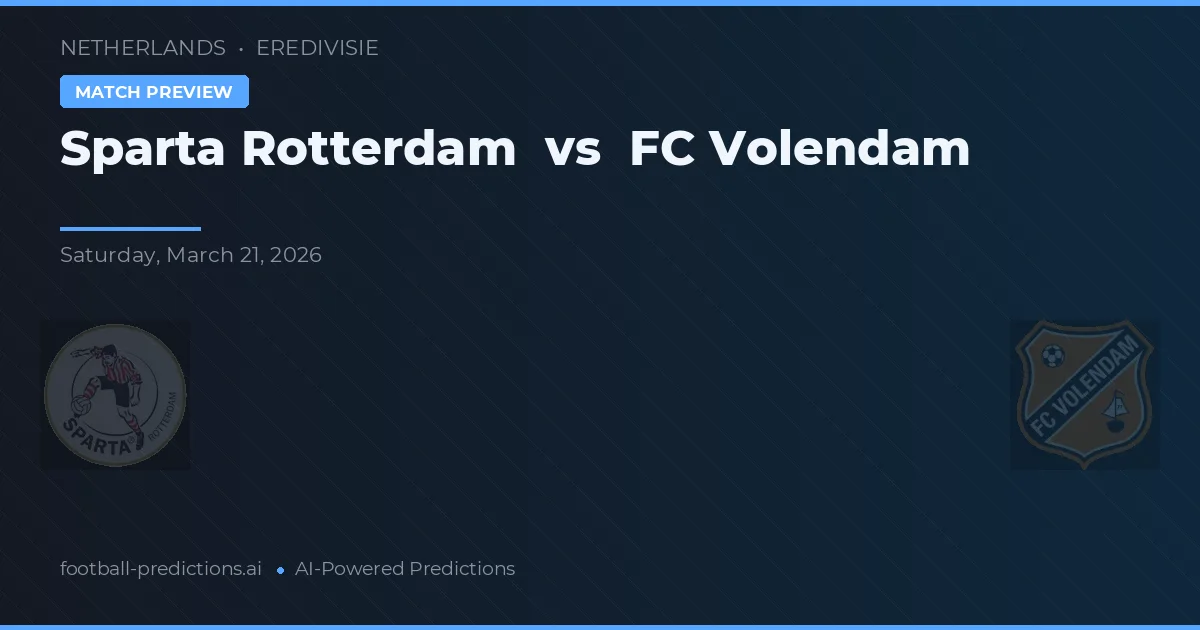 Sparta Rotterdam vs FC Volendam — předpověď a náhled zápasu