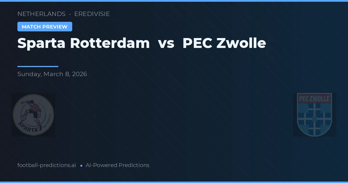 Sparta Rotterdam vs PEC Zwolle — předpověď a náhled zápasu
