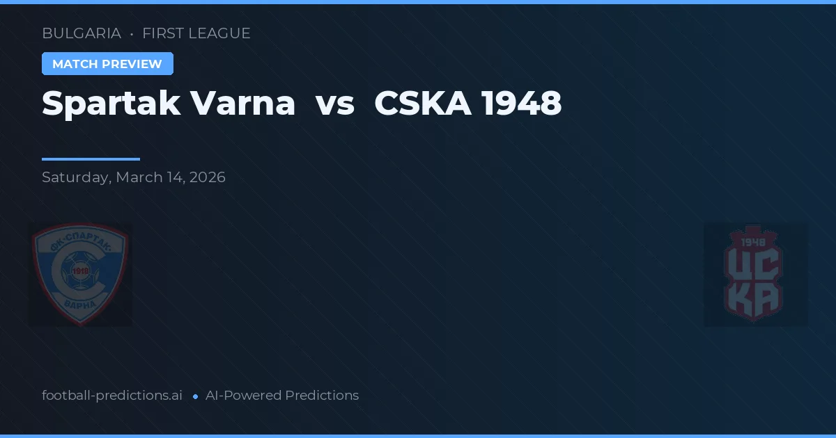 Spartak Varna vs CSKA 1948 — předpověď a náhled zápasu