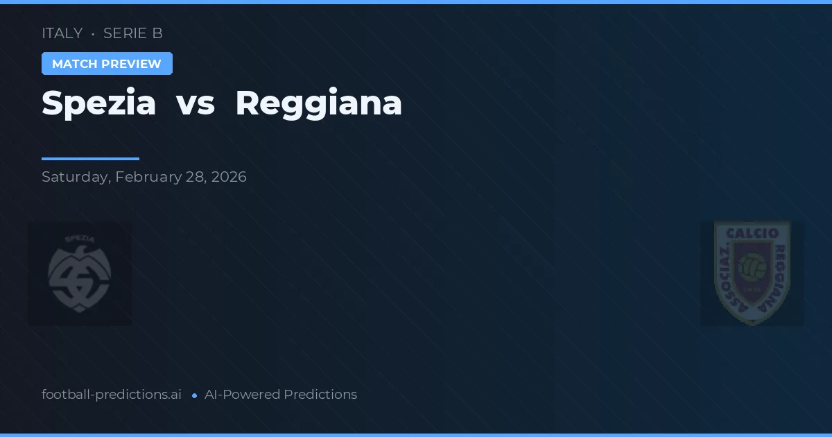Spezia vs Reggiana — předpověď a náhled zápasu