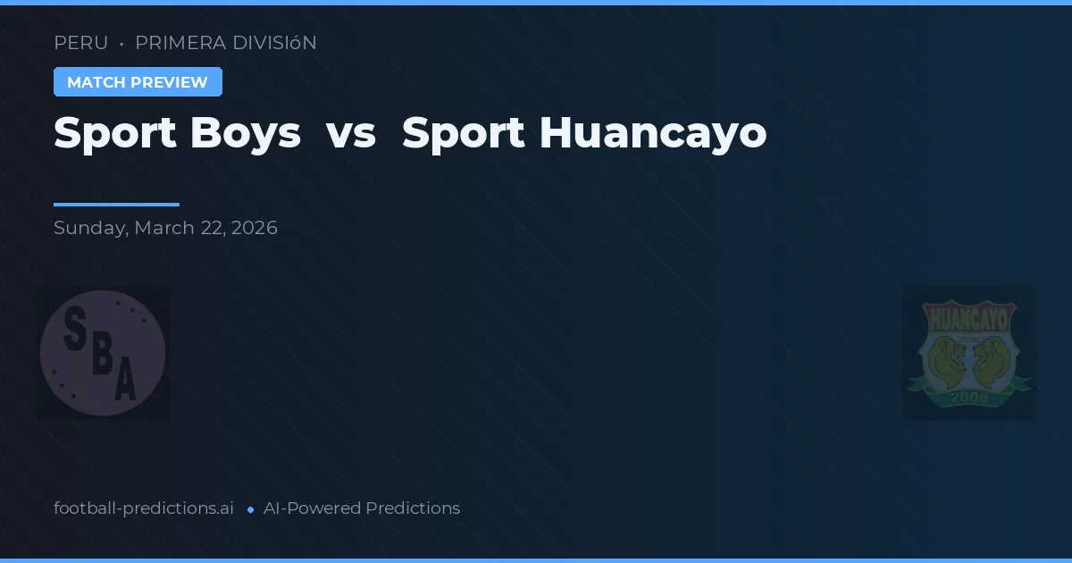Sport Boys vs Sport Huancayo — předpověď a náhled zápasu