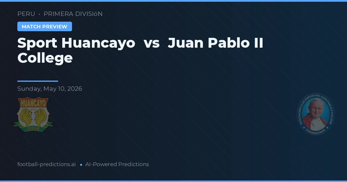 Sport Huancayo vs Juan Pablo II College — předpověď a náhled zápasu