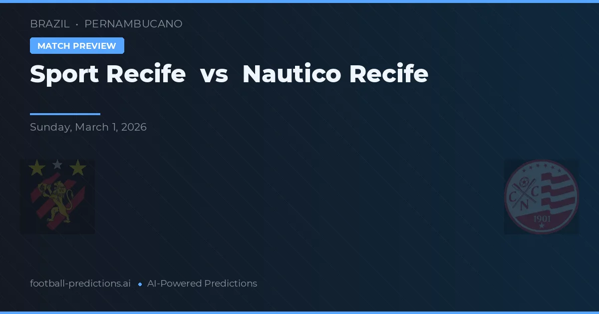 Sport Recife vs Náutico Recife — předpověď a náhled zápasu