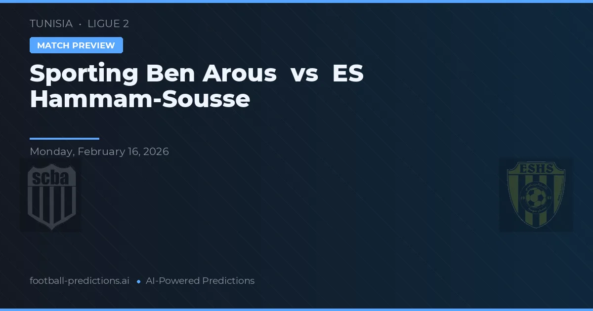 Sporting Ben Arous vs ES Hammam-Sousse — předpověď a náhled zápasu