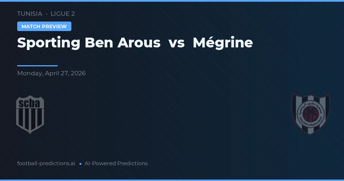 Sporting Ben Arous vs Mégrine preview