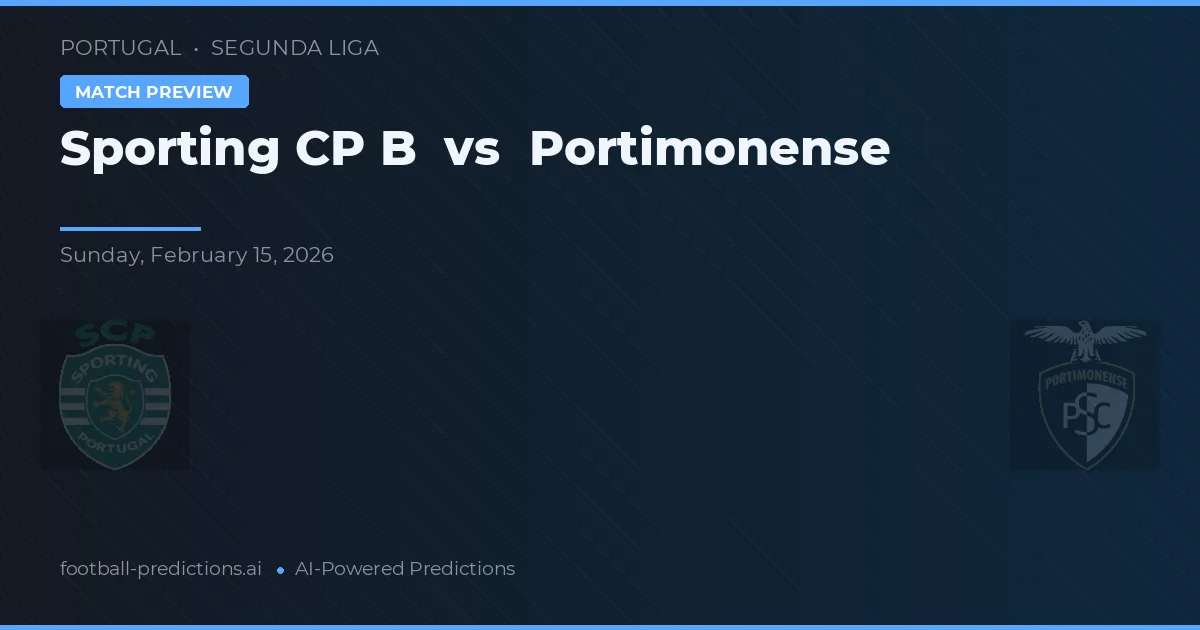 Sporting B vs Portimonense — předpověď a náhled zápasu