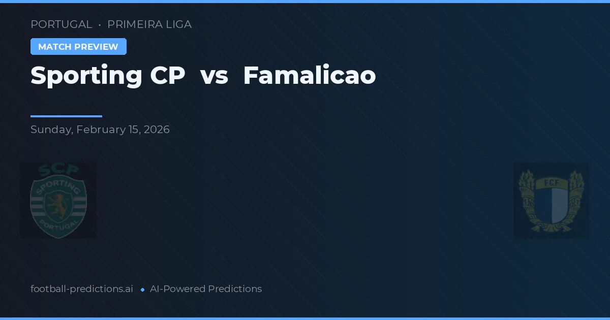 Sporting CP vs Famalicão — předpověď a náhled zápasu