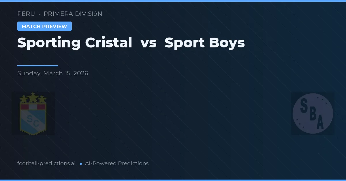 Sporting Cristal vs Sport Boys — předpověď a náhled zápasu