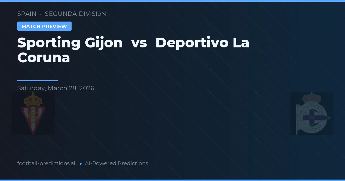 Sporting Gijón vs Deportivo La Coruña — předpověď a náhled zápasu