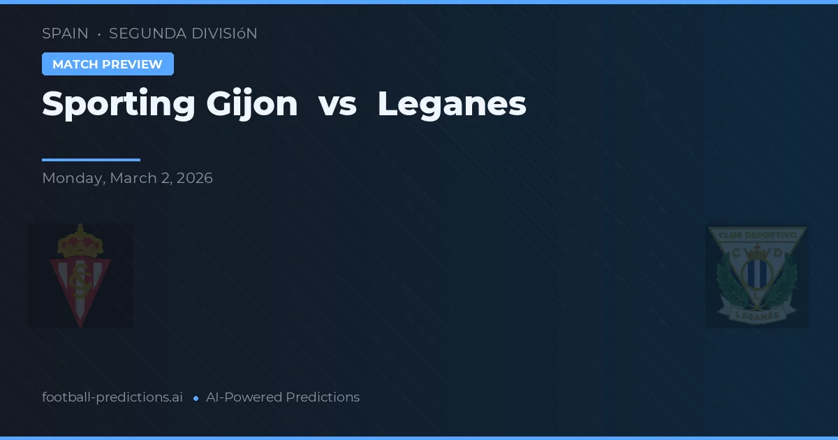 Sporting Gijón vs Leganés — předpověď a náhled zápasu