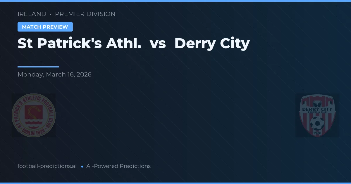 St Patrick's Athl. vs Derry City — předpověď a náhled zápasu