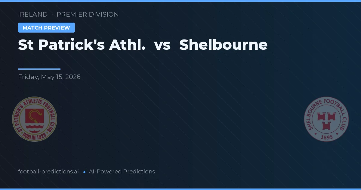 St Patrick's Athl. vs Shelbourne — předpověď a náhled zápasu