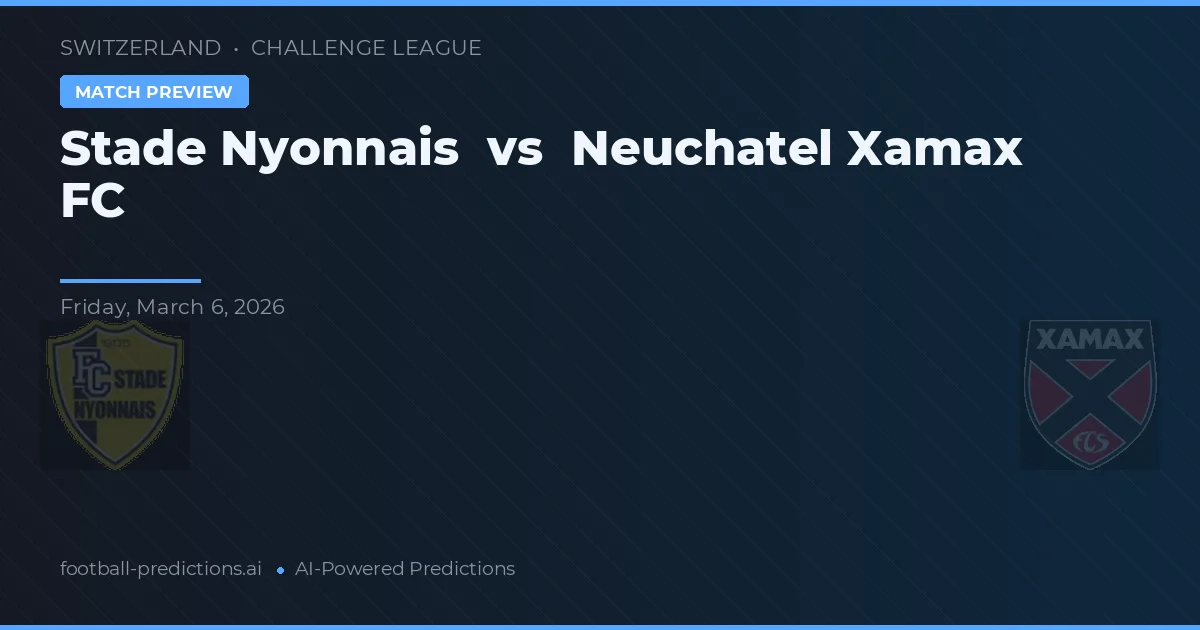 Stade Nyonnais vs Neuchâtel Xamax — předpověď a náhled zápasu