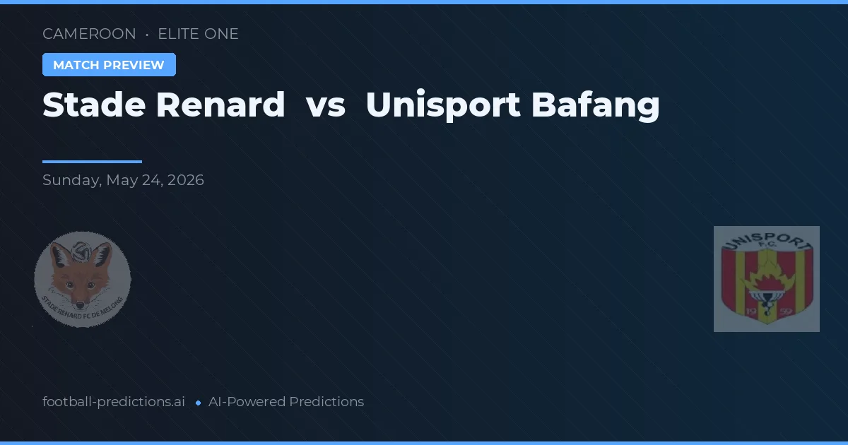 Stade Renard vs Unisport Bafang — předpověď a náhled zápasu