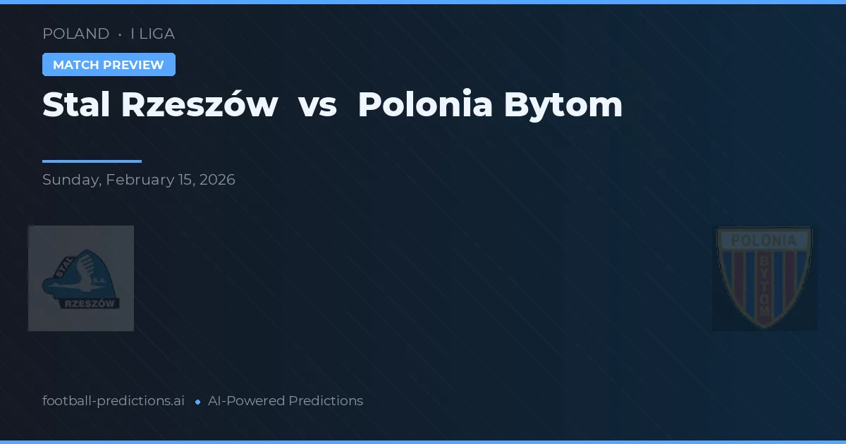 Stal Rzeszów vs Polonia Bytom — předpověď a náhled zápasu