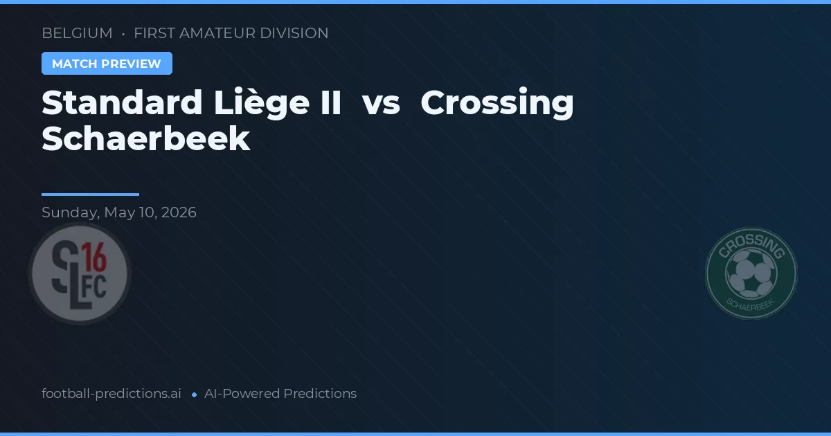 Standard Liège II vs Crossing Schaerbeek — předpověď a náhled zápasu