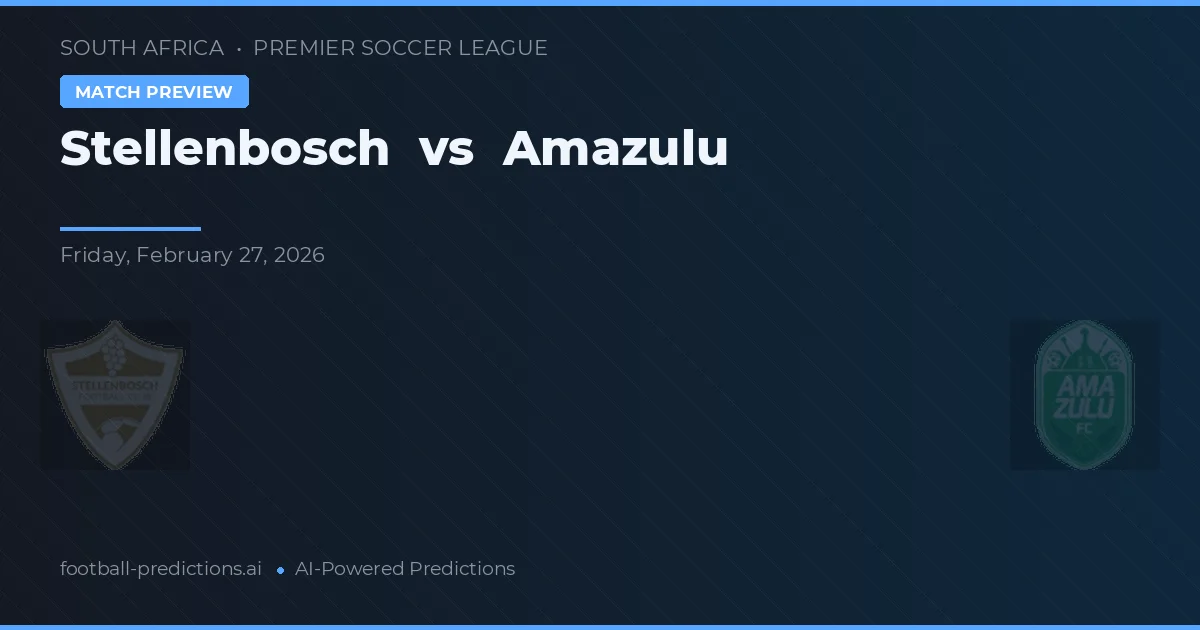 Stellenbosch vs Amazulu — předpověď a náhled zápasu
