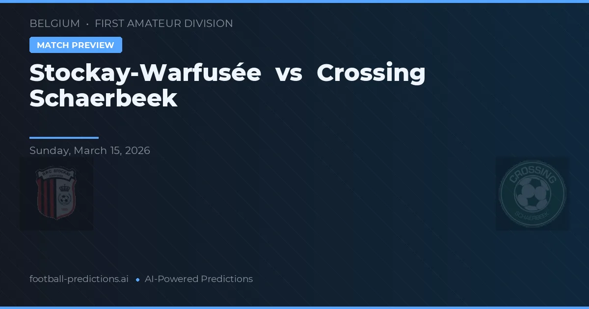 Stockay-Warfusée vs Crossing Schaerbeek — předpověď a náhled zápasu