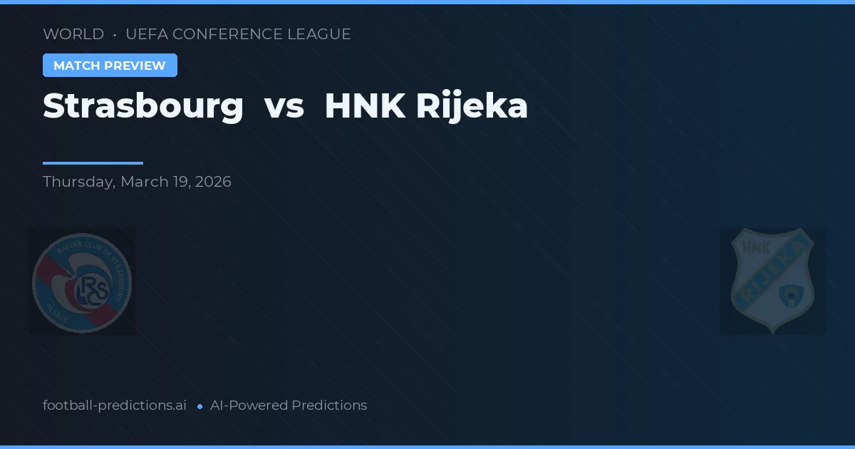 Strasbourg vs HNK Rijeka — předpověď a náhled zápasu