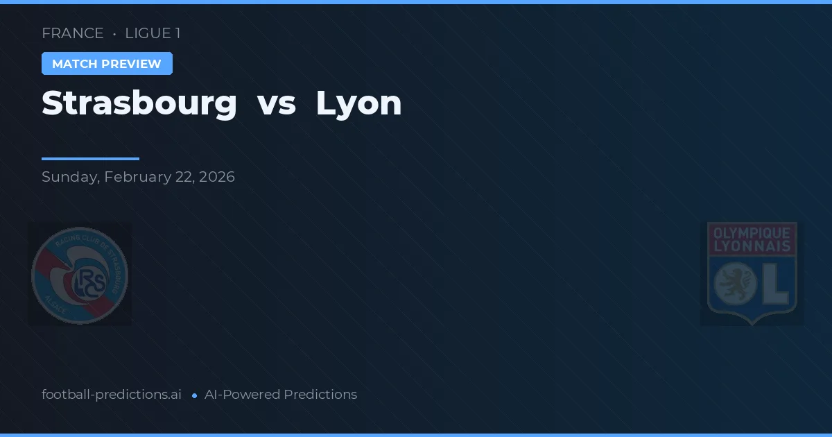 Strasbourg vs Lyon — předpověď a náhled zápasu