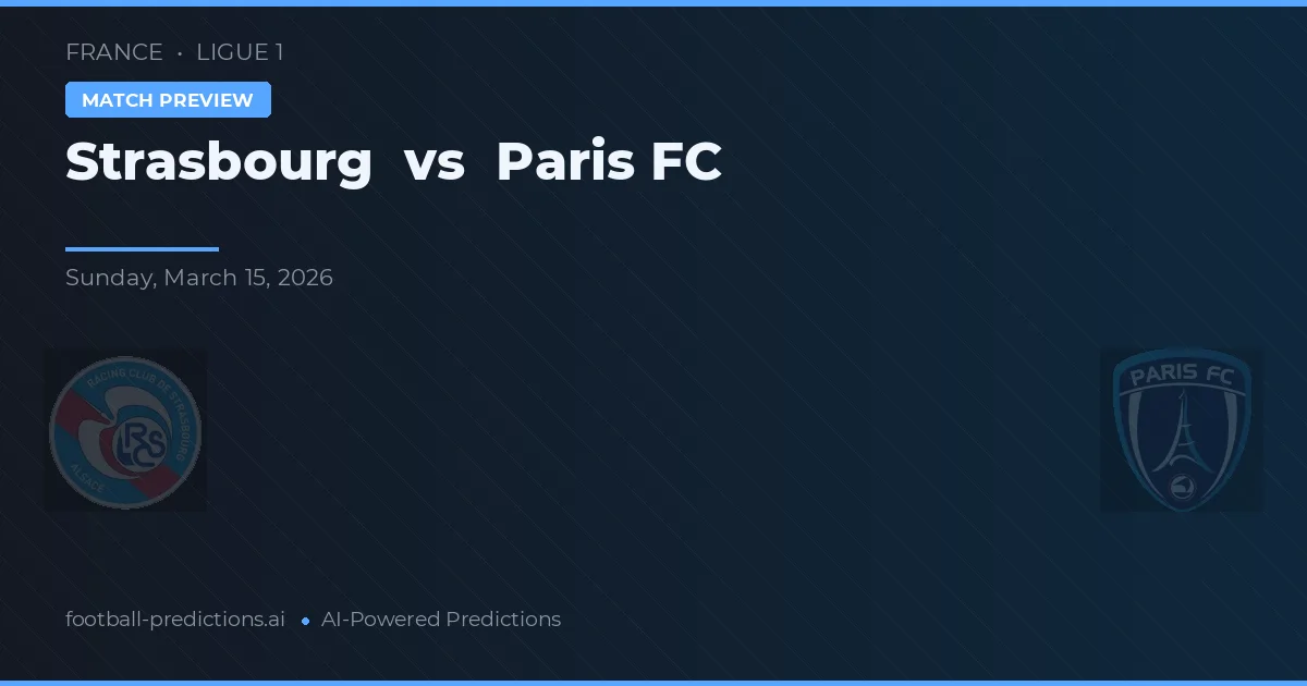 Strasbourg vs Paris FC — předpověď a náhled zápasu