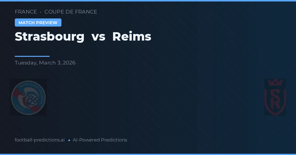 Strasbourg vs Reims — předpověď a náhled zápasu