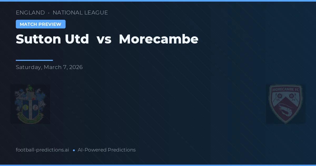 Sutton Utd vs Morecambe — předpověď a náhled zápasu