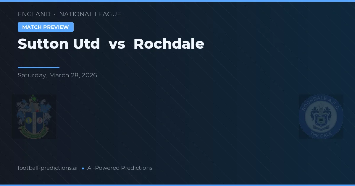 Sutton Utd vs Rochdale — předpověď a náhled zápasu