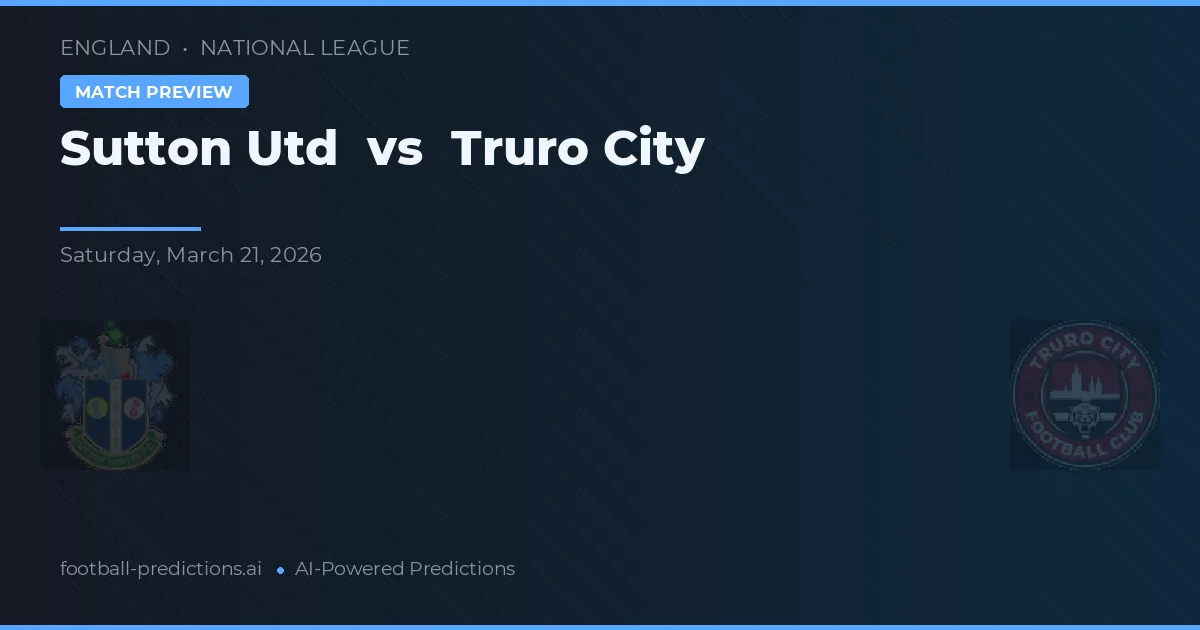 Sutton Utd vs Truro City — předpověď a náhled zápasu