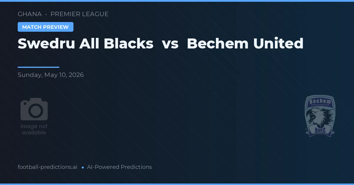 Swedru All Blacks vs Bechem United — předpověď a náhled zápasu