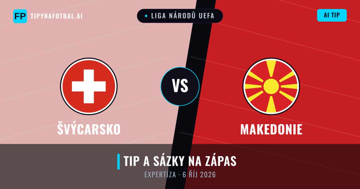 Švýcarsko vs Makedonie — předpověď a náhled zápasu