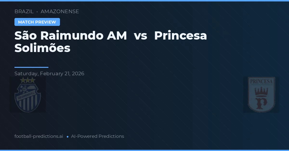 São Raimundo AM vs Princesa Solimões — předpověď a náhled zápasu