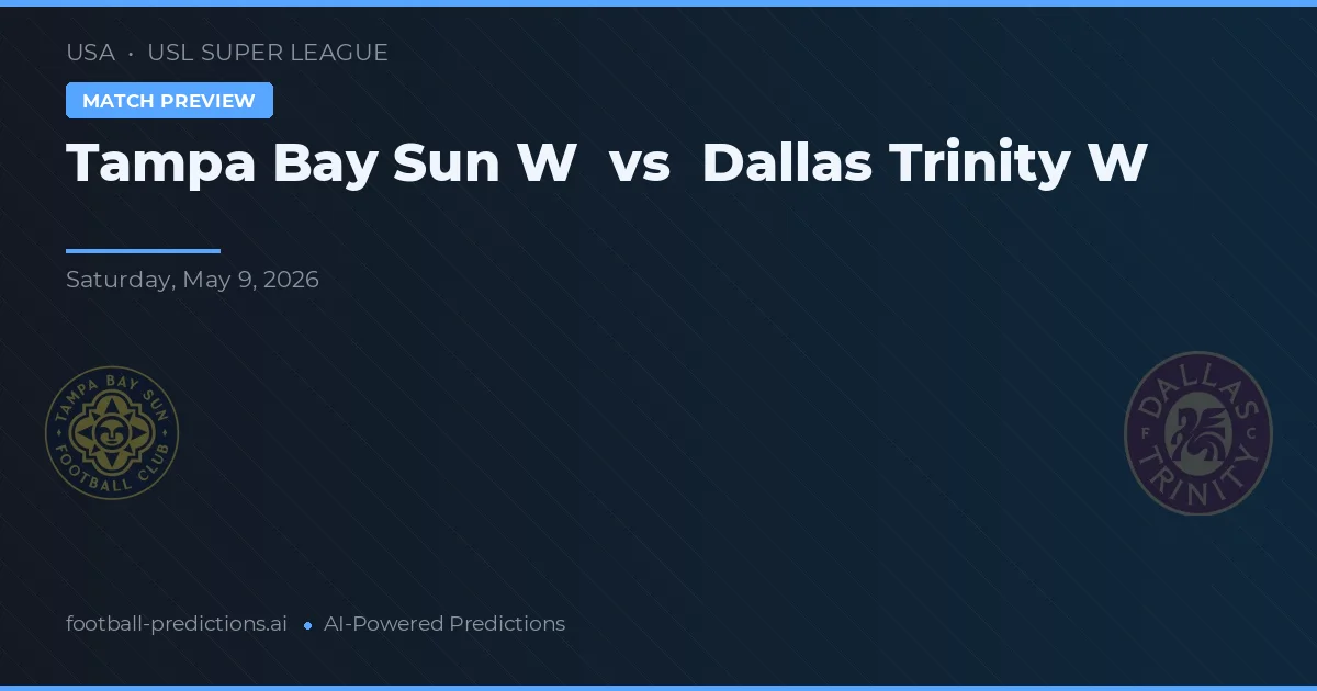 Tampa Bay Sun W vs Dallas Trinity W — předpověď a náhled zápasu