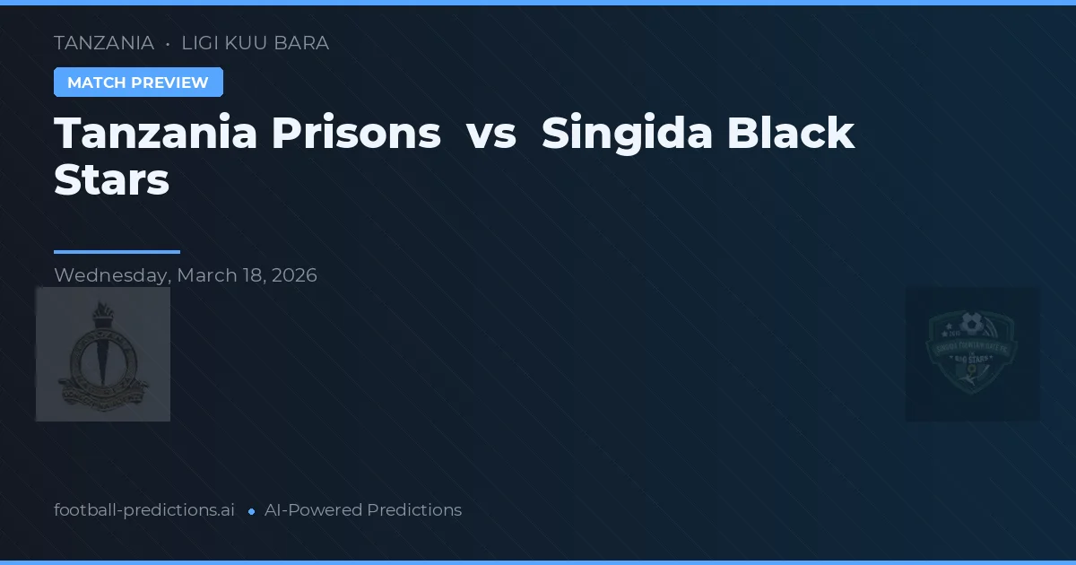 Tanzanie Prisons vs Singida Black Stars — předpověď a náhled zápasu