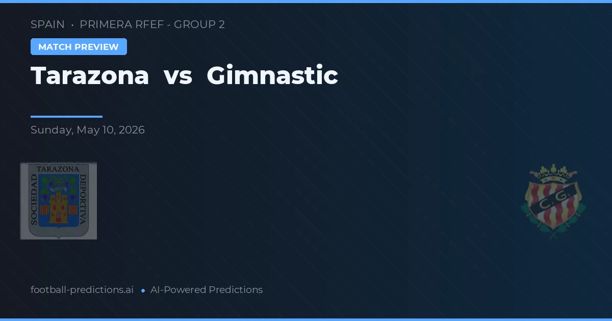 Tarazona vs Gimnástic — předpověď a náhled zápasu