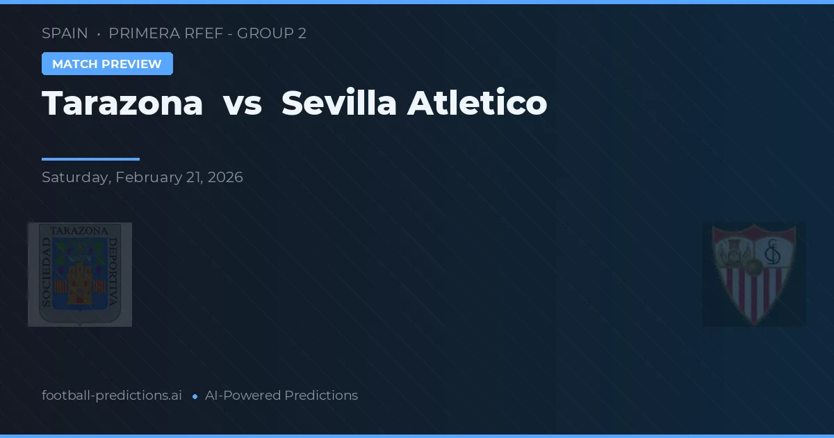 Tarazona vs Sevilla Atlético — předpověď a náhled zápasu