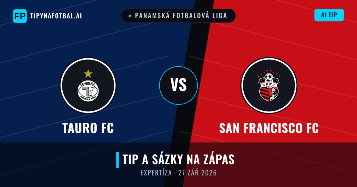 Tauro FC vs San Francisco FC — předpověď a náhled zápasu