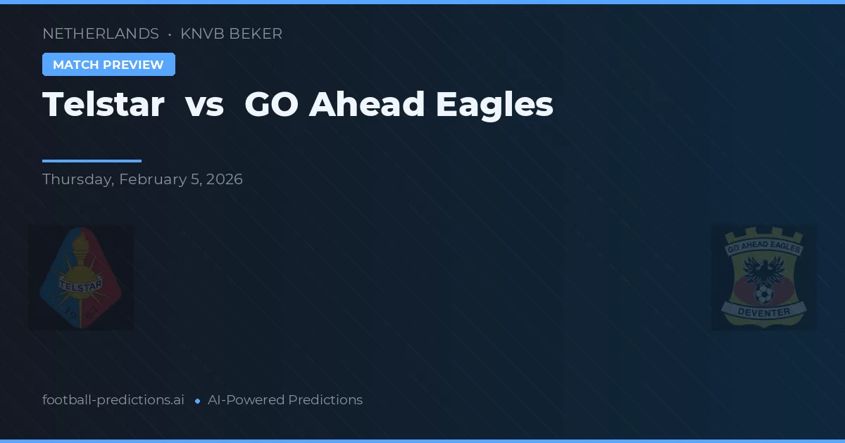 Telstar vs GO Ahead Eagles — předpověď a náhled zápasu