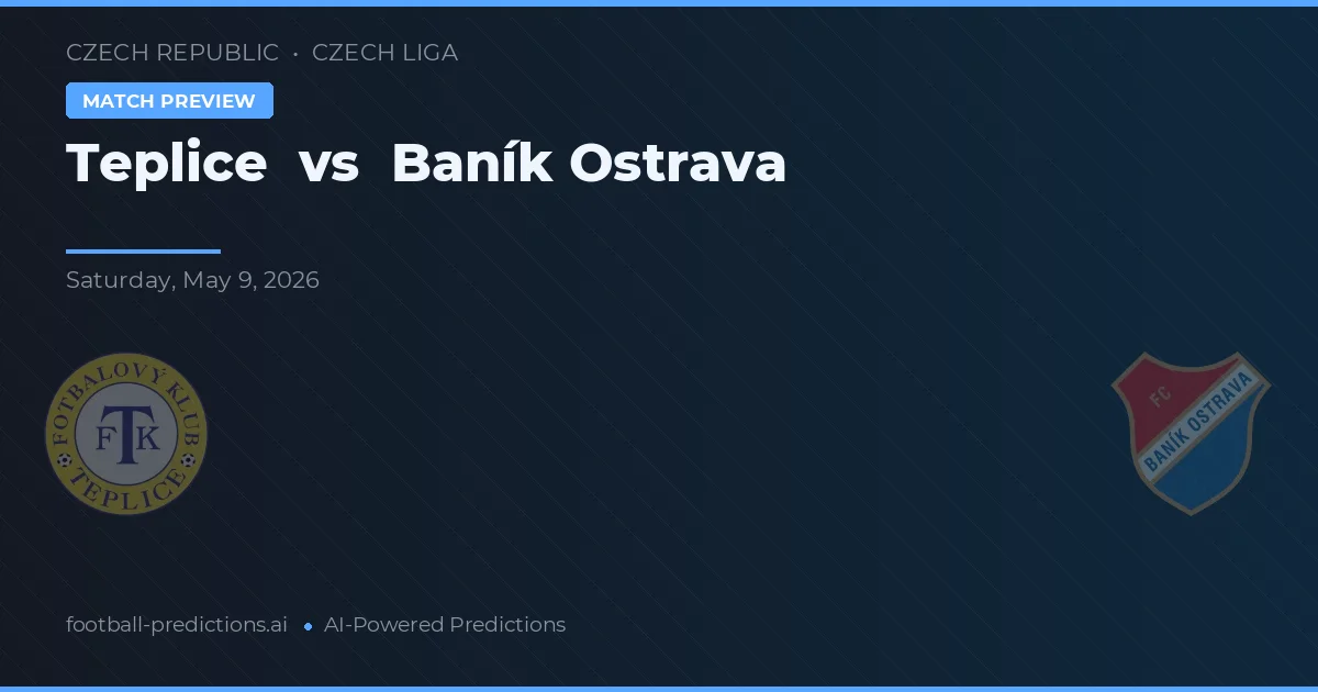 Teplice vs Baník Ostrava — předpověď a náhled zápasu