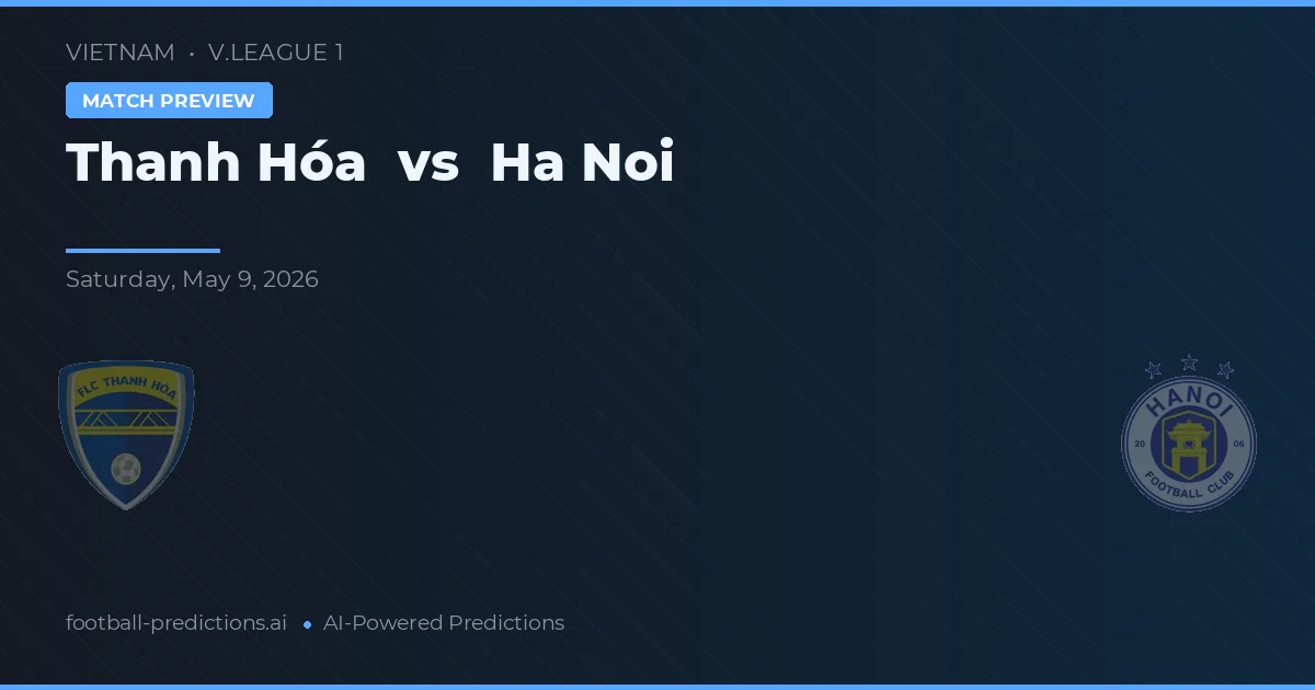 Thanh Hóa vs Hanoj — předpověď a náhled zápasu