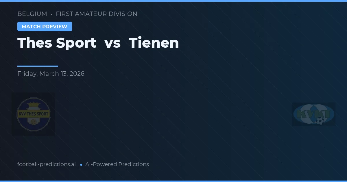 Thes Sport vs Tienen — předpověď a náhled zápasu
