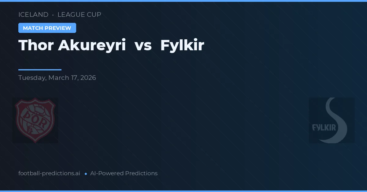 Thor Akureyri vs Fylkir — předpověď a náhled zápasu
