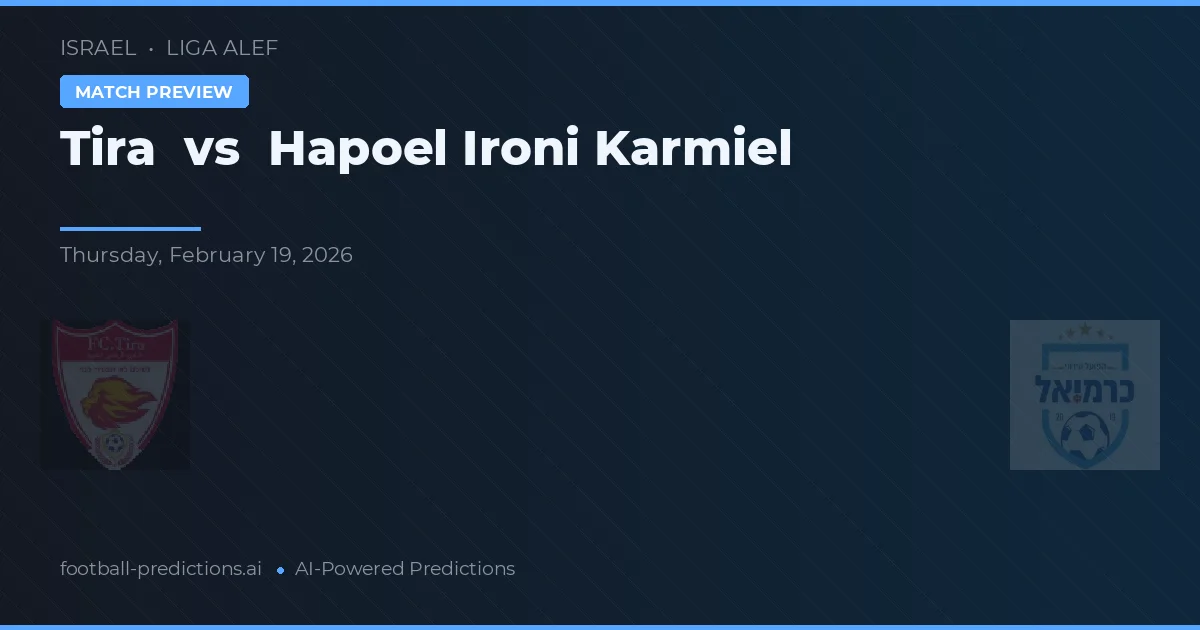 Tira vs Hapoel Ironi Karmiel — předpověď a náhled zápasu