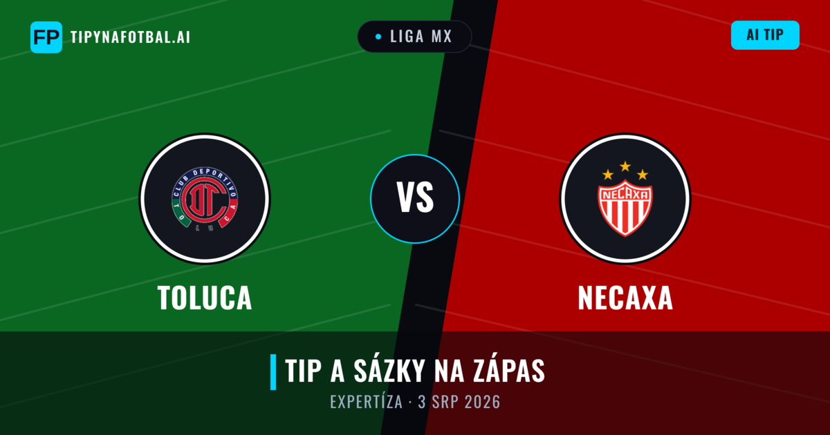 Toluca vs Necaxa — předpověď a náhled zápasu